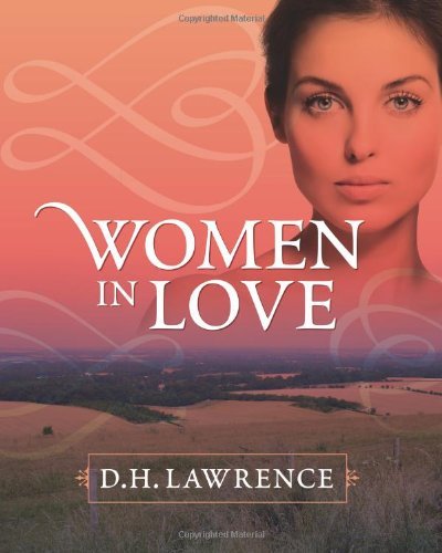 Women in Love - D.h. Lawrence - Kirjat - Lawrence Press - 9781619491342 - lauantai 17. joulukuuta 2011