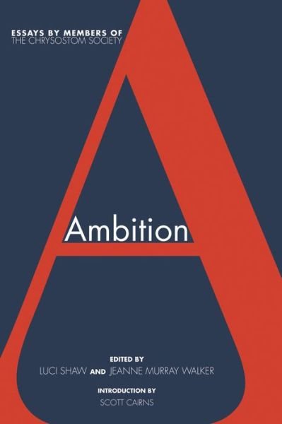 Cover for Scott Cairns · Ambition: Essays by Members of the Chrysostom Society (Paperback Book) (2016)
