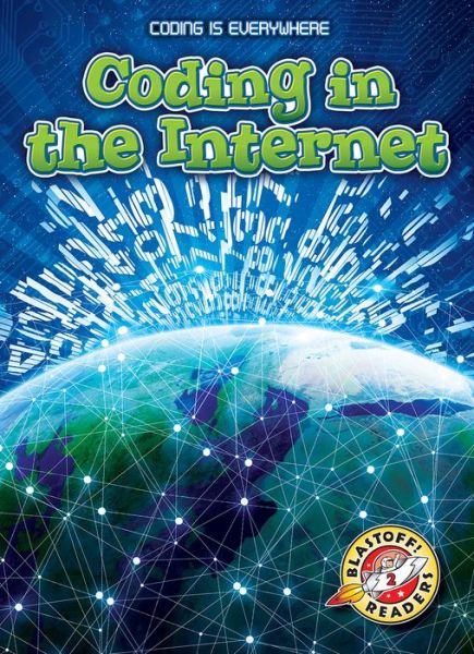 Cover for Elizabeth Noll · Coding in the Internet - Coding is Everywhere (Hardcover Book) (2019)