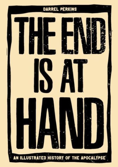 Cover for Darrell Perkins · The End Is At Hand (Hardcover Book) (2023)