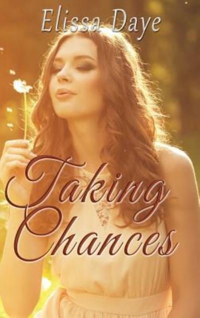 Cover for Elissa Daye · Taking Chances (Hardcover Book) (2017)