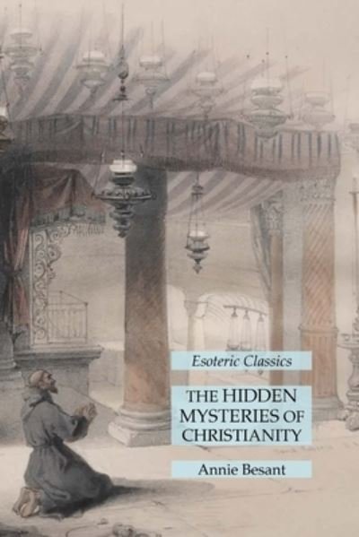 Cover for Annie Besant · The Hidden Mysteries of Christianity (Pocketbok) (2021)
