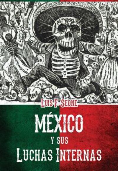 Cover for Luis F Seoane · Mexico y sus luchas internas (Paperback Book) (2016)