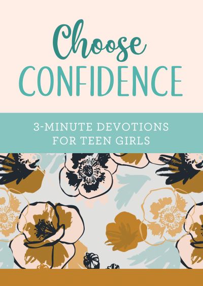 Cover for April Frazier · Choose Confidence: 3-Minute Devotions for Teen Girls (Paperback Book) (2022)