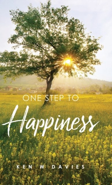 Cover for Ken W Davies · One Step to Happiness (Gebundenes Buch) (2021)