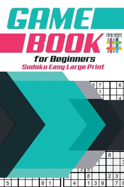 Cover for Senor Sudoku · Game Book for Beginners Sudoku Easy Large Print (Paperback Book) (2019)