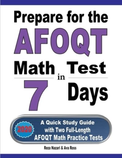 Prepare for the AFOQT Math Test in 7 Days - Reza Nazari - Books - Effortless Math Education - 9781646121342 - August 5, 2019