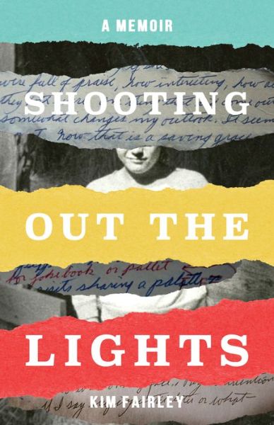 Cover for Kim Fairley · Shooting Out the Lights: A Memoir (Paperback Book) (2021)