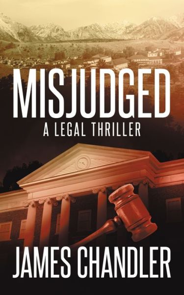 Cover for James Chandler · Misjudged: A Legal Thriller - Sam Johnstone (Paperback Book) (2020)