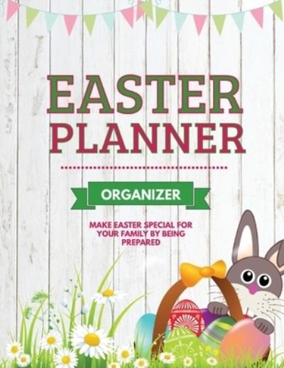 Easter Planner - Amy Newton - Böcker - Amy Newton - 9781649443342 - 19 februari 2021