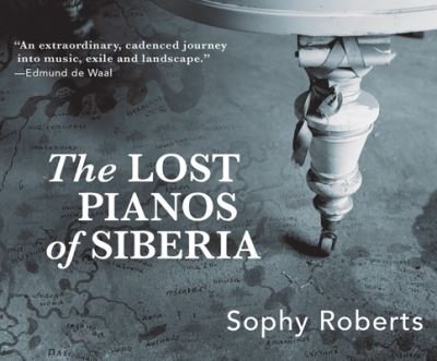 Cover for Sophy Roberts · The Lost Pianos of Siberia (CD) (2020)