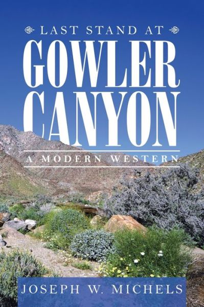 Cover for Joseph W. Michels · Last Stand at Gowler Canyon (Book) (2020)
