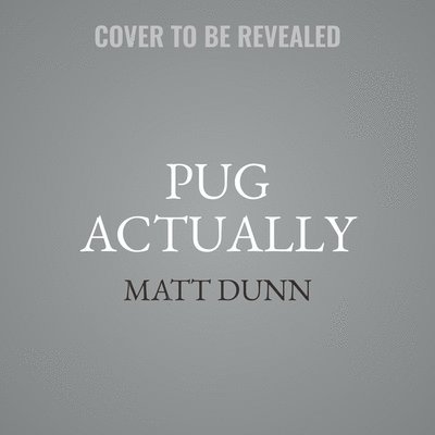 Cover for Matt Dunn · Pug Actually (CD) (2021)