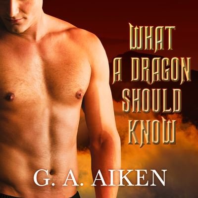 Cover for G A Aiken · What a Dragon Should Know (CD) (2016)