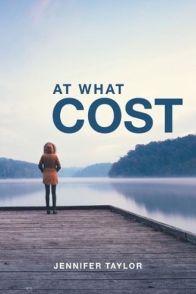 Cover for Jennifer Taylor · At What Cost (Paperback Book) (2020)