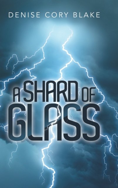Cover for Denise Cory Blake · A Shard of Glass (Hardcover Book) (2020)