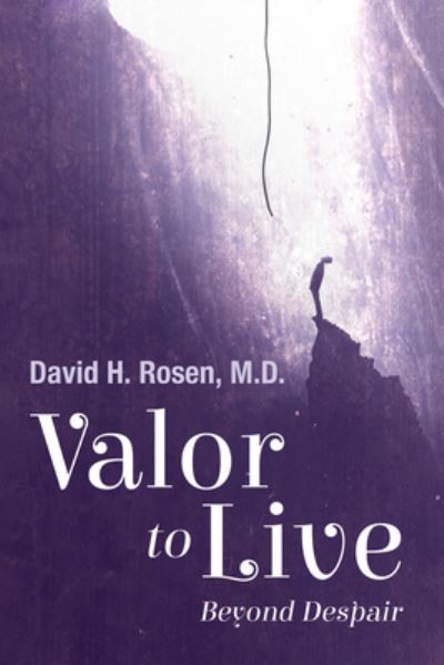 Cover for David H. Rosen · Valor to Live (Book) (2023)