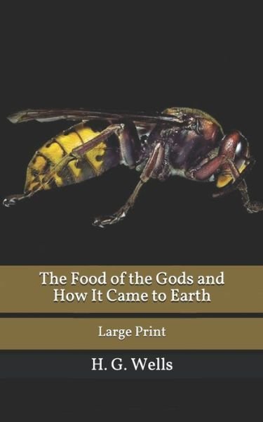Cover for H. G. Wells · The Food of the Gods and How It Came to Earth (Pocketbok) (2020)