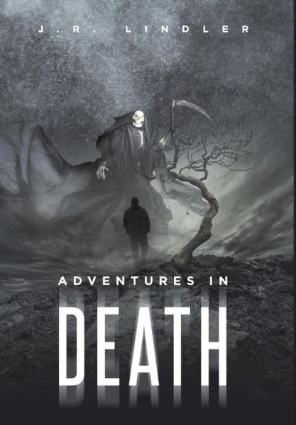 Cover for J R Lindler · Adventures in Death (Hardcover Book) (2015)