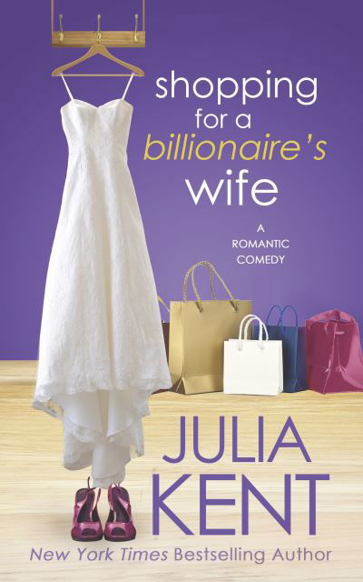 Cover for Julia Kent · Shopping for a Billionaire's Wife (Pocketbok) (2017)
