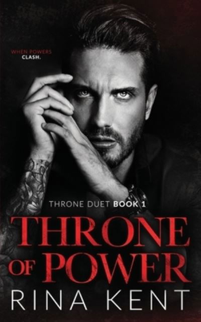 Cover for Rina Kent · Throne of Power: An Arranged Marriage Mafia Romance - Throne Duet (Pocketbok) (2021)