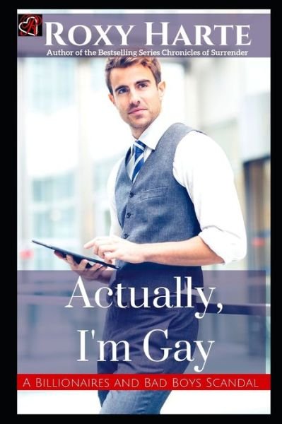 Cover for Roxy Harte · Actually, I'm Gay (Paperback Book) (2019)