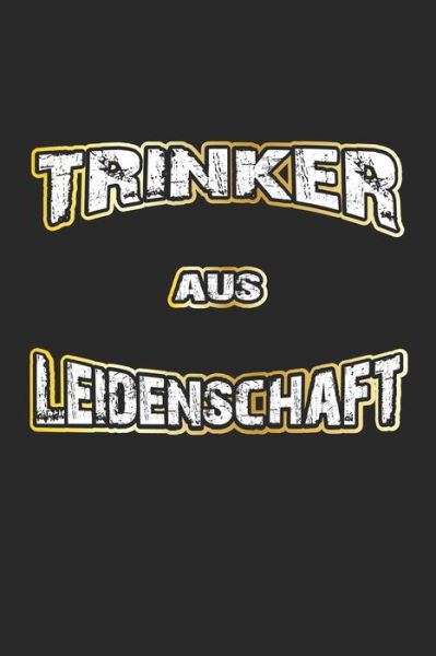 Cover for Dm4design Publishing · Trinker aus Leidenschaft (Taschenbuch) (2019)