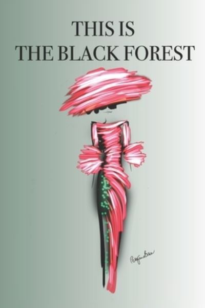 Cover for P J Brown · This Is the Black Forest (Paperback Book) (2019)