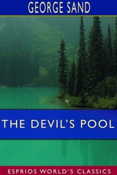 Cover for George Sand · The Devil's Pool (Esprios Classics) (Paperback Book) (2024)