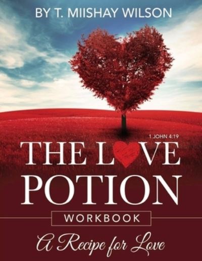 Cover for T Mii'shay Wilson · The Love Potion Workbook (Paperback Book) (2018)