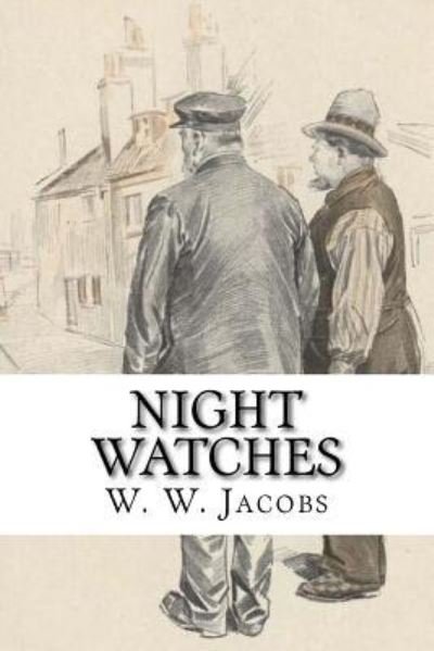 Cover for W W Jacobs · Night Watches (Paperback Book) (2018)