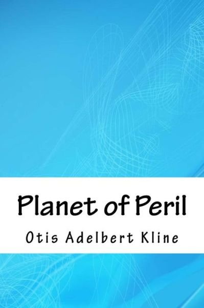 Cover for Otis Adelbert Kline · Planet of Peril (Paperback Book) (2018)
