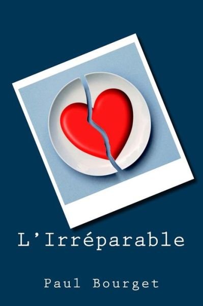 Cover for Paul Bourget · L'Irreparable (Paperback Book) (2018)