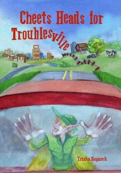 Cover for Trisha Sugarek · Cheets Heads for Troublesville (Pocketbok) (2018)