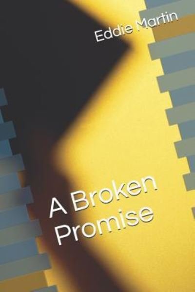 Cover for Eddie Martin · A Broken Promise (Paperback Book) (2018)