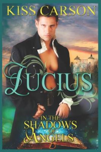 Lucius - Kiss Carson - Books - Independently Published - 9781720298342 - September 14, 2018