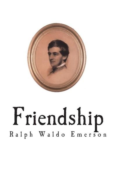 Cover for Ralph Waldo Emerson · Friendship (Paperback Book) (2018)