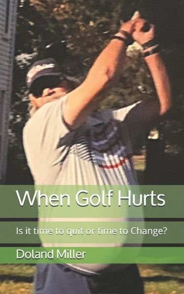 Cover for Doland J Miller · When Golf Hurts (Paperback Book) (2019)