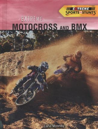 Cover for Carla Mooney · Extreme Motocross and BMX (Inbunden Bok) (2019)