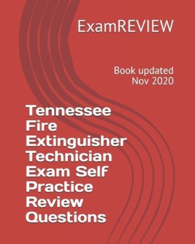 Cover for Examreview · Tennessee Fire Extinguisher Technician Exam Self Practice Review Questions (Pocketbok) (2018)