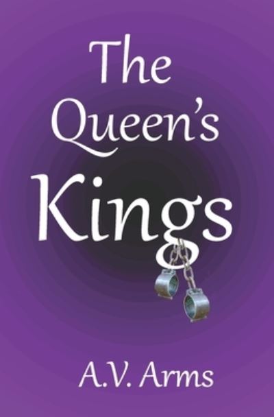 Cover for A V Arms · The Queen's Kings (Paperback Book) (2020)