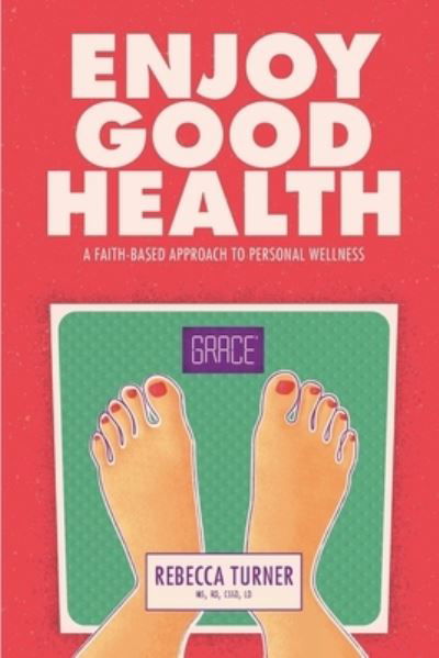 Cover for Rebecca Turner · Enjoy Good Health (Paperback Book) (2020)