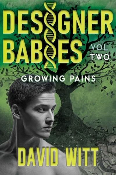 Designer Babies Growing Pains - David Witt - Książki - Fat Chance Publishing - 9781734202342 - 23 lutego 2021