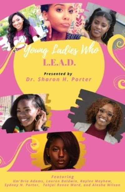 Young Ladies Who L.E.A.D. - Um'bria Adams - Books - Perfect Time Shp - 9781734778342 - July 10, 2020