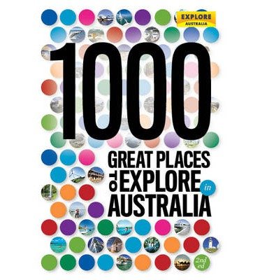 Cover for Explore Australia · 1000 Great Places to Explore in Australia (N/A) (2014)