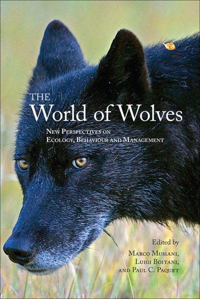 Cover for Marco Musiani · The World of Wolves: New Perspectives on Ecology, Behaviour, and Management - Energy, Ecology  and the Environment (Hardcover Book) (2010)