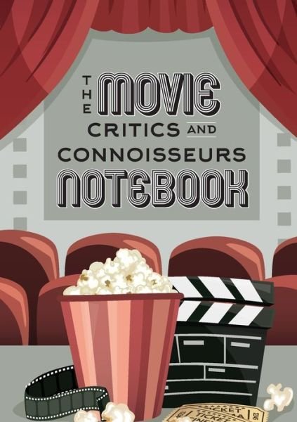 Cover for Blank Classics · The Movie Critics and Connoisseurs Notebook: The Perfect Record-Keeping Journal for Movie Lovers and Film Students (Retro Movie Theatre) (A5 - 5.8 x 8.3 inch) (Pocketbok) (2021)