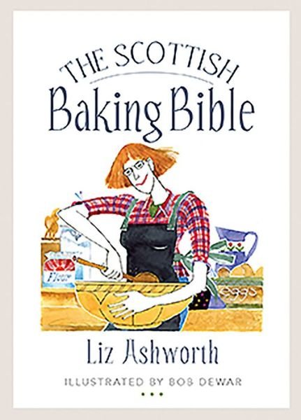 Cover for Liz Ashworth · The Scottish Baking Bible (Paperback Bog) (2020)