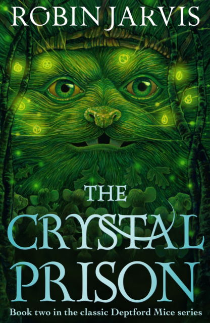 The Crystal Prison: Book Two of The Deptford Mice - The Deptford Mice - Robin Jarvis - Books - Pushkin Children's Books - 9781782694342 - June 6, 2024