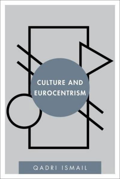 Cover for Qadri Ismail · Culture and Eurocentrism (Taschenbuch) (2015)
